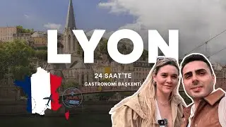 24 Saatte Lyon: Tarih ve Gastronomi Keşfi