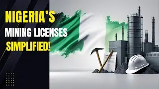 Mining Licenses in Nigeria EXPLAINED!