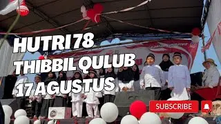 Solawat Thibbil Qulub | 17 Agustus #hutri78 #majalengka #tonjong #indonesia #tiktokvideo #youtube