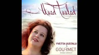 5/19 Ehted - Yvetta Uustalu & Gourmet Music Group - Uued tuuled 2013 CD