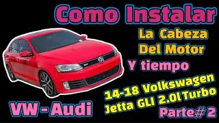 C&oacute;mo Instalar el Empaque de la Cabeza del Motor VW Jetta GLI 2.0T (14-18) / Audi 2.0T TSI