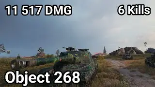 Object 268 - 11 517 damage / 6 kill / 390 blocked / 1 441 assist