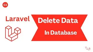 3- Delete Data In Database Using Laravel - Laravel Tutorial