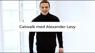 Catwalk med Alexander Levy