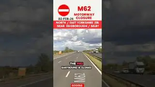 💥 Авария на трассе M62 | На восток | Полное перекрытие | Развязка 34 A19 &ndash; Развязка 35 M18 | Севе...