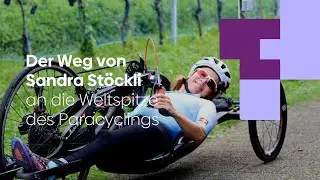 Der Weg von Sandra Stöckli an die Weltspitze des Paracyclings