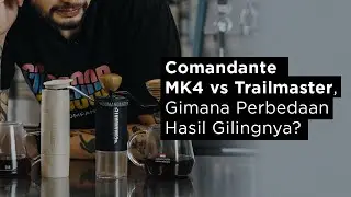 Review Comandante Coffee Hand Grinder C40 MK4 vs Trailmaster: Gimana Perbedaan Hasil Gilingnya?