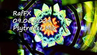 RafFX - 09.06.2024   (Psytrance Music Mix)
