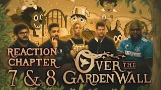 Over The Garden Wall - Episode 7 + 8 - Group Reaction