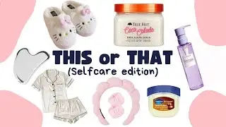 THIS or THAT [Selfcare Edition]