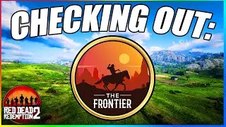 Checking out THE FRONTIER RP! | RDR2 Roleplay