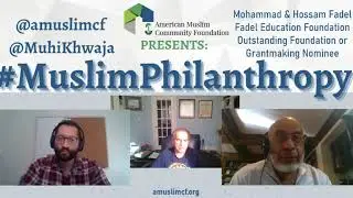 #MuslimPhilanthropy Podcast Outstanding Foundation Nominee Fadel Education Foundation