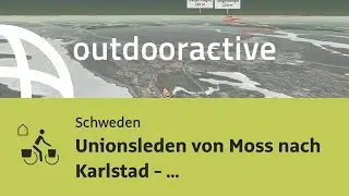 Fernradtour in Schweden: Unionsleden von Moss nach Karlstad - historischer Radwanderweg