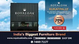 From Sofas to Statements: A Tour of Royaloak Furniture, Kukatpally