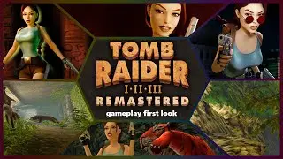 Tomb Raider Remastered Collection Early Gameplay Demo (no commentaries)