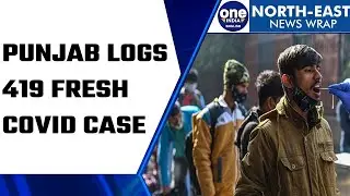 Punjab records 419 fresh Covid cases in 24 hours & 4 Covid-deaths | Covid spike | Oneindia News*News