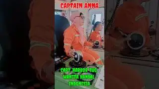 CAPTAIN WANITA HARBOR TUG HANDAL INDONESIA | CAPT. ANNA #shorts #maritimepilot #olahgerakkapal