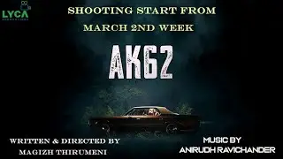 Ak 62 Official Shooting Update In Tamil Ak Fan's Happy News | Ajith Kumar,Lyca,Magizh Thirumeni
