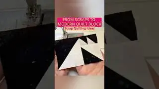 How I Transform Leftover Scraps Into Modern Quilt Designs | Scrap Quilting Ideas