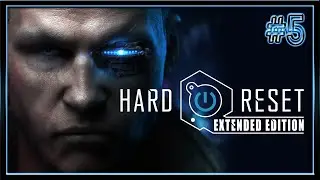Hard Reset Extended Edition :: PC :: Прохождение :: БЕСЯЧИЙ АТЛАНТ :: #5