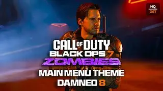 [HQ] Call of Duty: Black Ops 7 &mdash; Zombies Main Menu Theme (Damned 8) | OST