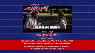 XFL против USFL: чего вы хотите от XFL? Исправление 2-го сезона USFL, Гэри Стерн из Alouettes, 6-я неделя CFL