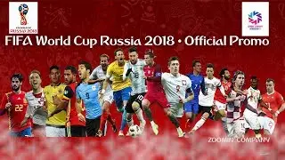 FIFA World Cup Russia 2018 &bull; Official Promo ᴴᴰ ● Time Of Our Lives