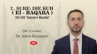 El BAQARA Vers 285 - 286 Amene'r Rasul&uuml; | 2. Sure: Die Kuh