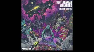 SUBTERRANEAN VIBRATIONS (THE RAW EDITION)