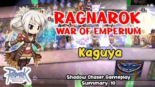 Ragnarok Forever Love - (WoE) Shadow Chaser Gameplay - Kaguya` [Summary 10]
