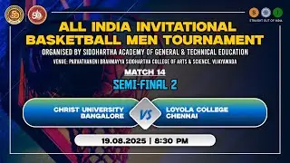 Semi Finals | Christ Bangalore Vs Loyola Chennai | ALL INDIA INVITATIONAL BASKETBALL MEN TOURNAMENT