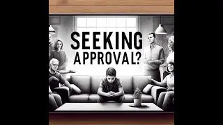 Seeking Approval: A Journey to Understanding Conditional Love ~ Day 95