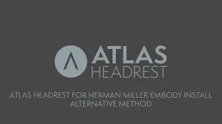 Atlas Headrest for Herman Miller Embody Alternative Method Installation