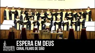 Espera em Deus - Coral Filhos de Si&atilde;o