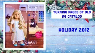 Turning Pages of AG American Girl Holiday 2012 Catalog  Old Wish Book Look Flip Through Caroline