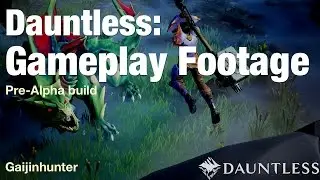 Dauntless: Gameplay Preview (Pre-Alpha)