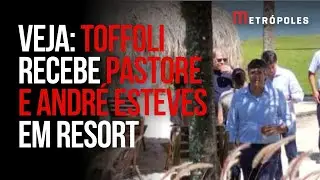 EXCLUSIVO: Veja Dias Toffoli recebendo André Esteves e Luiz Pastore no resort Tayayá