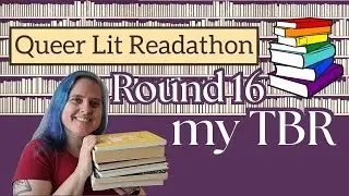 🌈 My Queer Lit Readathon Round 16 TBR [CC]