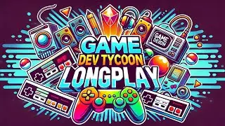 Game Dev Tycoon | Expansion Longplay