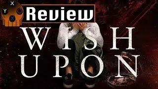 Wish Upon (2017) Review