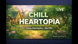 🌿 Heartopia Cozy Chill Live | Indonesia No Mic