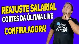 URGENTE: REAJUSTE SALARIAL dos Servidores P&uacute;blicos Federais REVELADO na &Uacute;ltima Live! VEJA AGORA