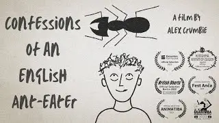 Confessions of an English Ant-Eater by Alex Crumbie &ndash; a strange animated short film about addiction
