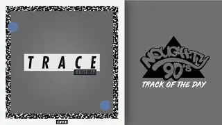 Trace & Kid Drama - Raise