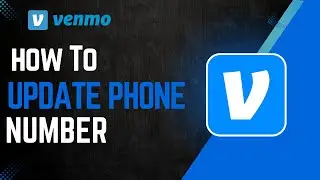 How To Update Your Phone Number On Venmo