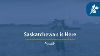 Saskatchewan is Here | Potash
