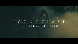 ICONOCLAST - The Virus of Faith [Official Music Video] (NEW SONG 2016)