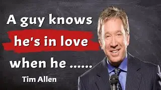 Quotes having the ability to develop your insightful thinking. Tim Allen