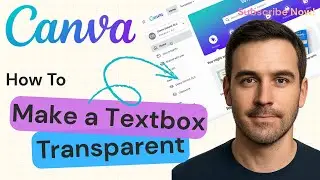 How to Make a Text Box Transparent in Canva | Canva Transparency Tool 2026