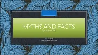 Myth and Facts of Sexual Assault